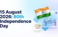 15 August 2026 Which Independence Day? 80th Special